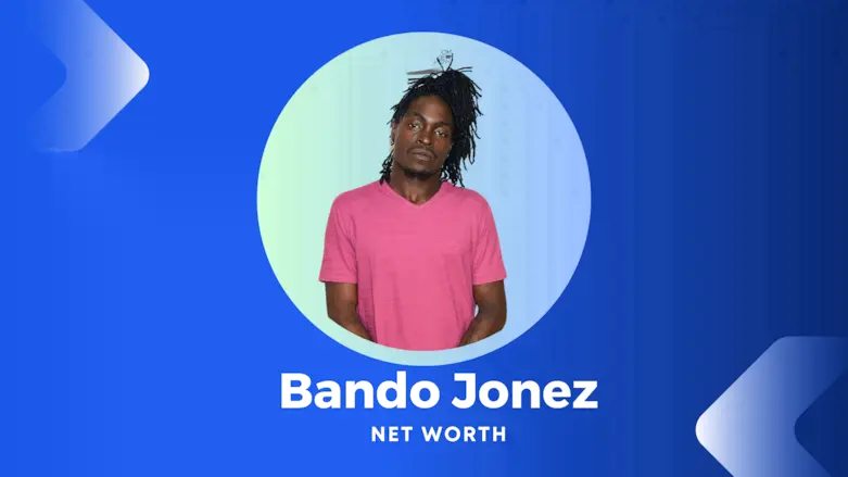 Bando Jonez Net Worth